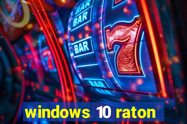 windows 10 raton